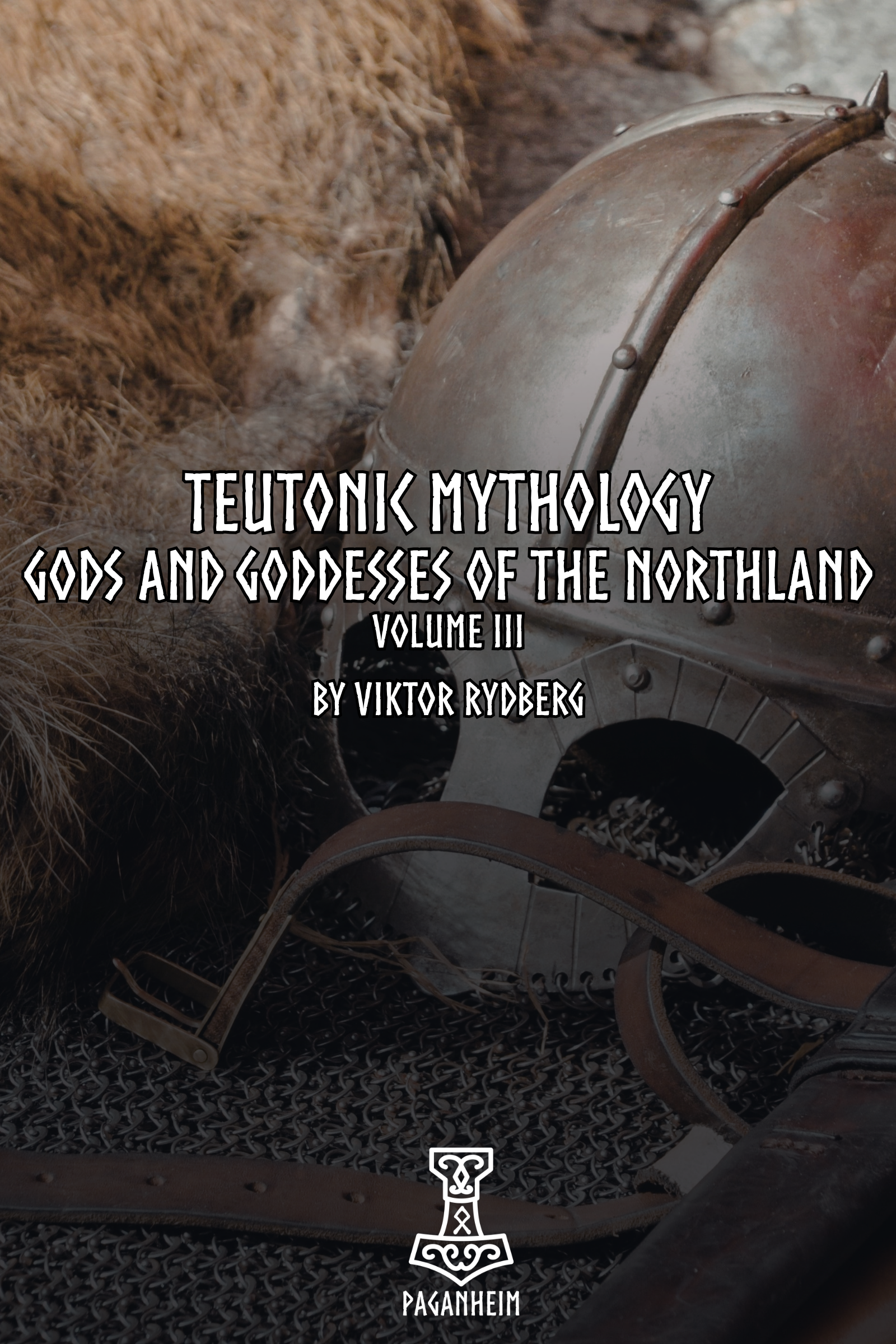Teutonic Mythology: Gods and Goddesses of the Northland, Vol. 3